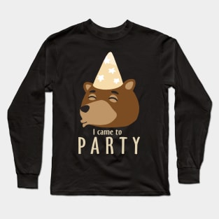 I Came To Party Long Sleeve T-Shirt